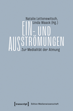 Ein- und Ausströmungen von Lettenewitsch,  Natalie, Waack,  Linda