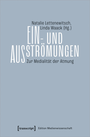 Ein- und Ausströmungen von Lettenewitsch,  Natalie, Waack,  Linda