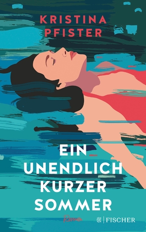 Ein unendlich kurzer Sommer von Pfister,  Kristina