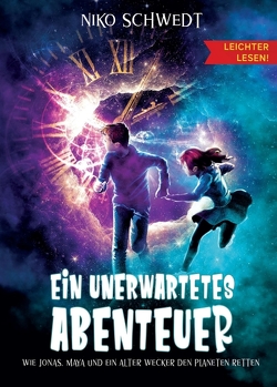 Ein unerwartetes Abenteuer – Leichter lesen von Alarcao und Elisa Stein,  Joana, Schwedt,  Niko, Stein,  Anja