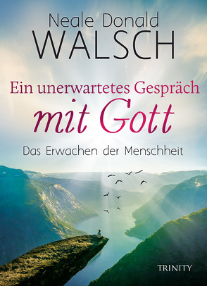 Ein unerwartetes Gespräch mit Gott von Görden,  Thomas, Walsch,  Neale Donald