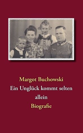 Ein Unglück kommt selten allein von Buchowski,  Margot