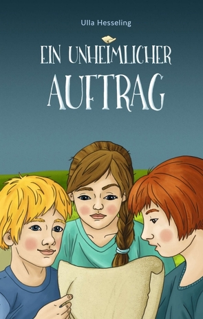 Ein unheimlicher Auftrag von Hesseling,  Ulla