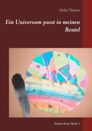 Ein Universum passt in meinen Beutel von Thieme,  Heike