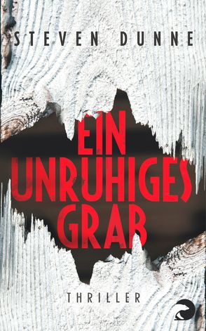 Ein unruhiges Grab von Dunne,  Steven