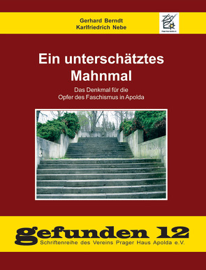 Ein unterschätztes Mahnmal von Berndt,  Gerhard, Nebe,  Karlfriedrich