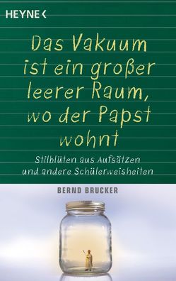 Ein Vakuum ist ein großer leerer Raum, wo der Papst wohnt von Brucker,  Bernd