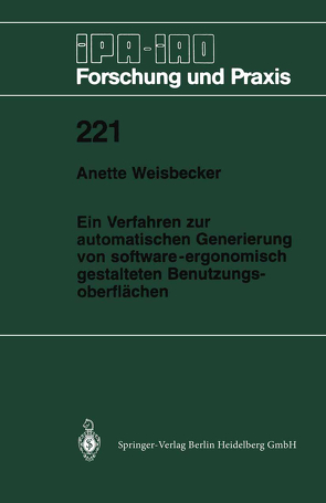 Ein Verfahren zur automatischen Generierung von software-ergonomisch gestalteten Benutzungsoberflächen von Weisbecker,  Anette