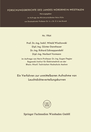 Ein Verfahren zur unmittelbaren Aufnahme von Leuchtdichteverteilungskurven von Dannhauer,  Günter, Schneppendahl,  Richard, Vormann,  Norbert, Wiechowski,  Witold