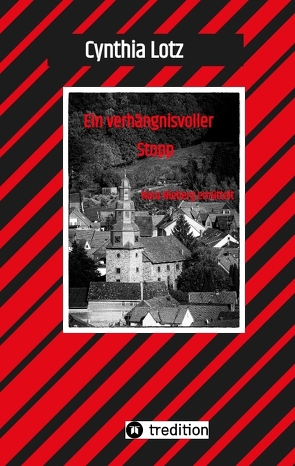 Ein verhängnisvoller Stopp , Vogelsberg , Hessen , Cosy Crime , Regionalkrimi von Lotz,  Cynthia