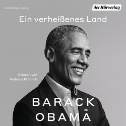 Ein verheißenes Land von Bieker,  Sylvia, Fricke,  Harriet, Fröhlich,  Andreas, Gebauer,  Stephan, Kleiner,  Stephan, Link,  Elke, Obama,  Barack, Schmidt,  Thorsten, Zeltner-Shane,  Henriette