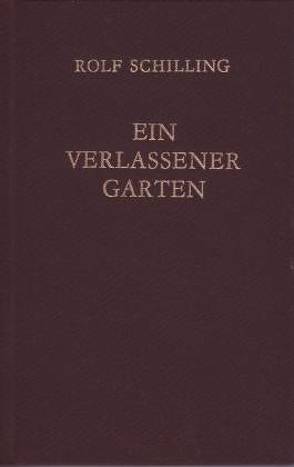 Ein verlassener Garten von Schilling,  Rolf, Swinburne,  Algernon Charles