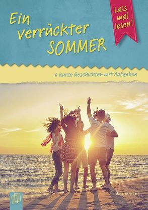 Ein verrückter Sommer von Weber,  Annette