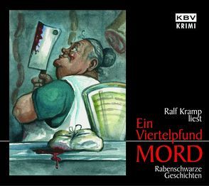 Ein Viertelpfund Mord von Kramp,  Ralf