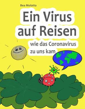 Ein Virus auf Reisen von Molatta,  Bea