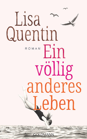 Ein völlig anderes Leben von Quentin,  Lisa