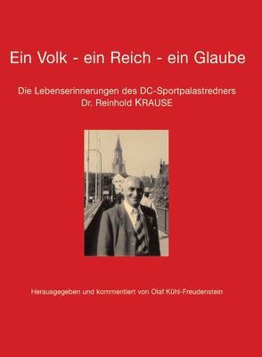 Ein Volk – ein Reich – ein Glaube von Kühl-Freudenstein,  Olaf