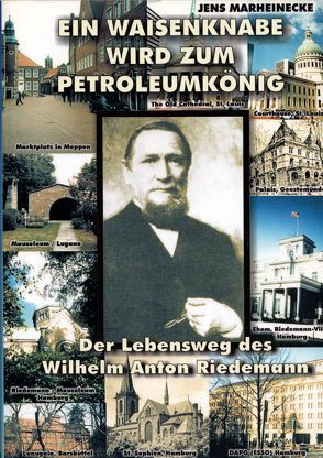 Ein Waisenknabe wird zum Petroleumkönig von Marheinecke,  Jens