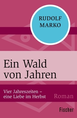 Ein Wald von Jahren von Marko,  Rudolf