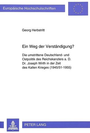 Ein Weg der Verständigung? von Herbstritt,  Georg