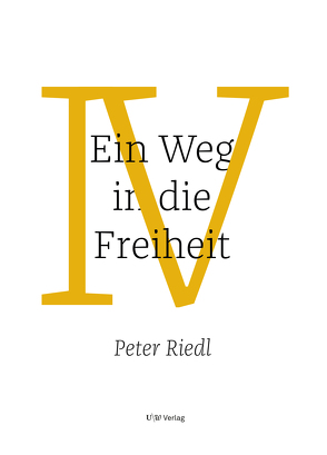 Ein Weg in die Freiheit von Riedl,  Peter