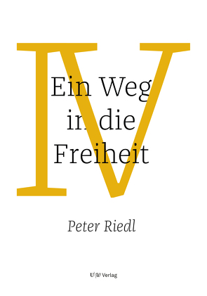 Ein Weg in die Freiheit von Riedl,  Peter