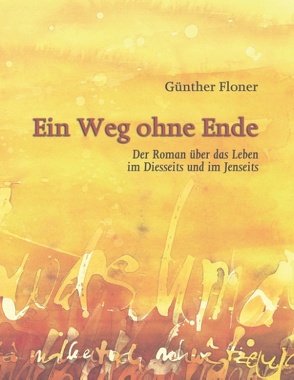 Ein Weg ohne Ende von Floner,  Günther