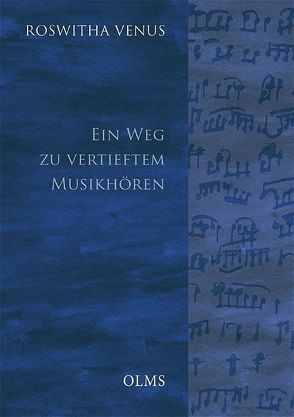 Ein Weg zu vertieftem Musikhören von Venus,  Roswitha