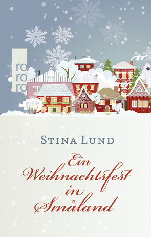 Ein Weihnachtsfest in Småland von Lund,  Stina