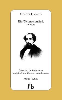 Ein Weihnachtslied. In Prosa von Dickens,  Charles, Postma,  Heiko