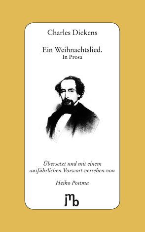 Ein Weihnachtslied. In Prosa von Dickens,  Charles, Postma,  Heiko