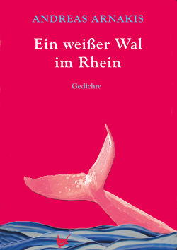 Ein weißer Wal im Rhein von Arnakis,  Andeas, Arnakis,  Artemis, Eideneier,  Niki