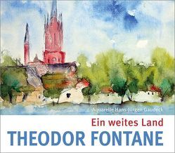 Ein weites Land von Fontane,  Theodor, Gaudeck,  Hans-Jürgen