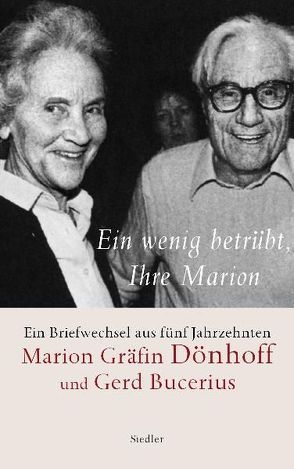 Ein wenig betrübt, Ihre Marion von Bucerius,  Gerd, Dönhoff,  Marion Gräfin, Kuenheim,  Haug von, Sommer,  Theo