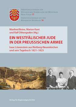 Ein westfälischer Jude in der preußischen Armee von Beine,  Manfred, Kant,  Marion, Othengrafen,  Ralf, Steinberg,  Jonathan