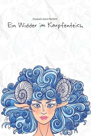 Ein Widder im Karpfenteich von Reisen,  Elisabeth-Astrid