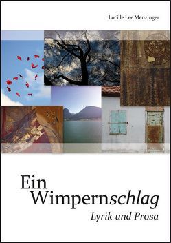 Ein Wimpernschlag von Menzinger,  Lucille Lee, Neuhold,  Clara, Neuhold-Morre,  Daniela