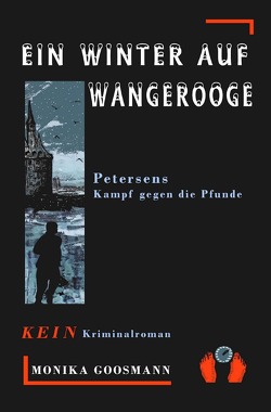 Ein Winter auf Wangerooge von Goosmann,  Monika