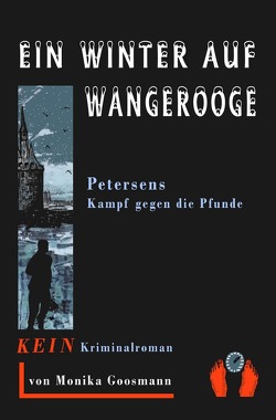 Ein Winter auf Wangerooge von Goosmann,  Monika