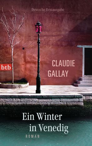 Ein Winter in Venedig von Gallay,  Claudie, Killisch-Horn,  Michael v.