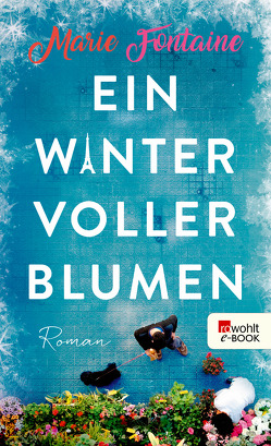 Ein Winter voller Blumen von Fontaine,  Marie