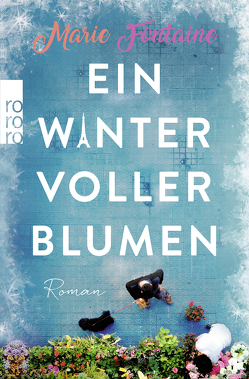 Ein Winter voller Blumen von Fontaine,  Marie