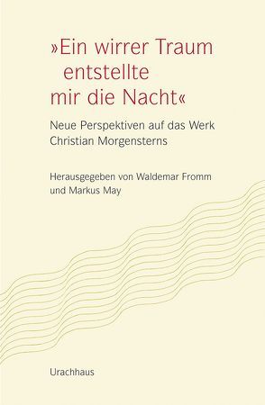 »Ein wirrer Traum entstellte mir die Nacht« von Fromm,  Waldemar, May,  Markus