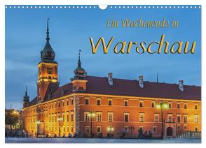 Ein Wochenende in Warschau (Wandkalender 2024 DIN A3 quer), CALVENDO Monatskalender von Kirsch,  Gunter