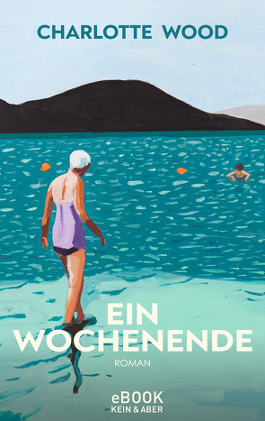 Ein Wochenende von Walitzek,  Brigitte, Wood,  Charlotte