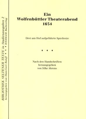 Ein Wolfenbüttler Theaterabend 1654 von Ahrens,  Silke, Roloff,  Hans G