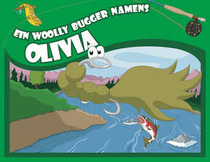 Ein Woolly Bugger namens Olivia von Werner,  Kirk