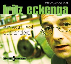 Ein Wort liebt das andere CD von Eckenga,  Fritz