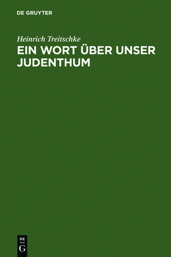 Ein Wort über unser Judenthum von Treitschke,  Heinrich