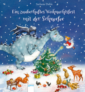 Ein zauberhaftes Weihnachtsfest mit der Schneefee von Dahle,  Stefanie